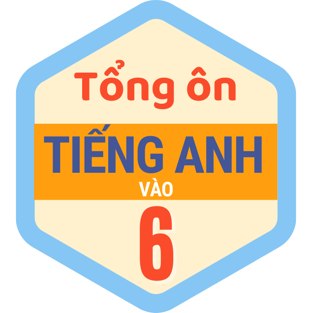 Tổng ôn tiếng Anh vào 6